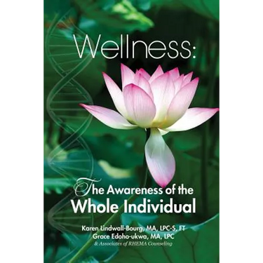 Wellness: The Awareness of the Whole Individual