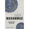 Concise Guide to the Life of Muhammad