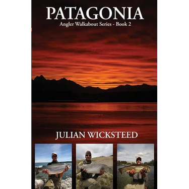 Patagonia: Angler Walkabout Series - Book 2