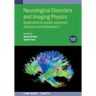 Neurological Disorders and Imaging Physics, Volume 3: Application to autism spectrum disorders and Alzheimer's