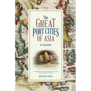 Great Port Cities of Asia: In History