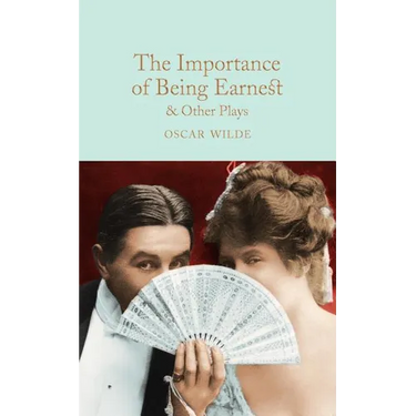 The Importance of Being Earnest & Other Plays