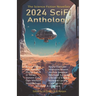 2024 SciFi Anthology: The Science Fiction Novelists