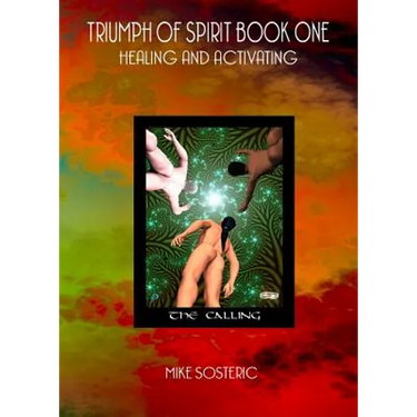Triumph of Spirit Book One: Healing and Activating with the Triumph of Spirit Archetypes
