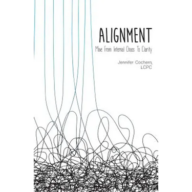 Alignment: Move from Internal Chaos to Clarity