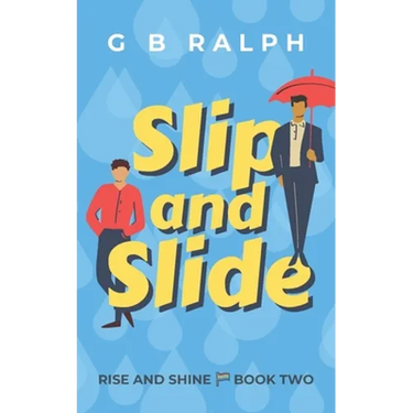 Slip and Slide: A Gay Comedy Romance