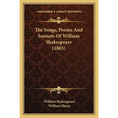 The Songs, Poems And Sonnets Of William Shakespeare (1885)