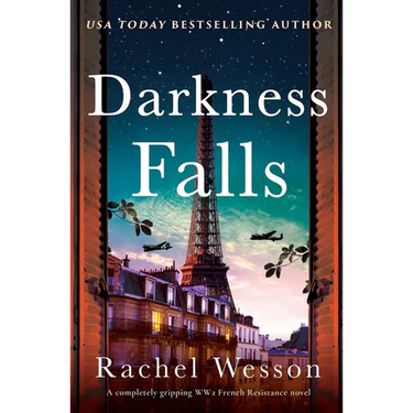 Darkness Falls: A Completely Gripping Ww2 French Resistance Novel about Twin Sisters