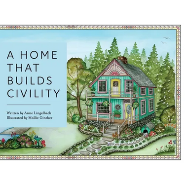 A Home That Builds Civility
