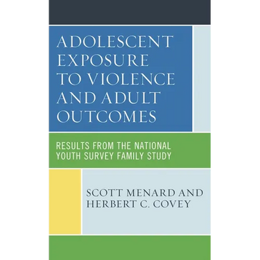 Adolescent Exposure to Violence and Adult Outcomes: Results from the National Youth Survey Family Study