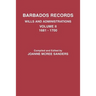 Barbados Records. Wills and Administrations: Volume II, 1681-1700