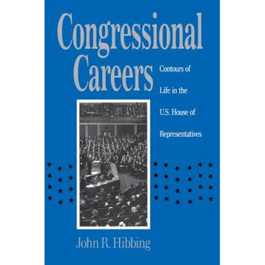 Congressional Careers: Contours of Life in the U.S. House of Representatives