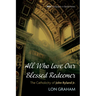 All Who Love Our Blessed Redeemer: The Catholicity of John Ryland Jr.