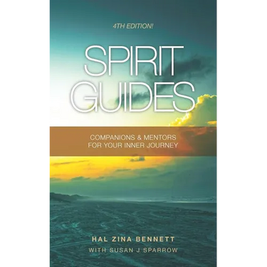 Spirit Guides: Companions & Mentors For Your Inner Journey