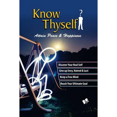 Know Thyself - Attain Peace & Happiness
