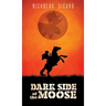 Dark Side of the Moose