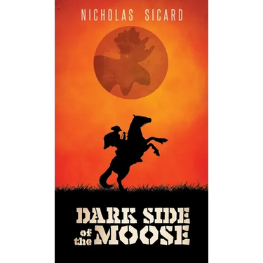 Dark Side of the Moose