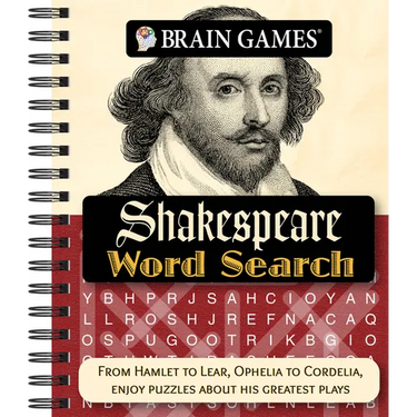 Brain Games - Shakespeare Word Search: From Hamlet to Lear, Ophelia to Cordelia, Enjoy Puzzles about His Greatest Plays