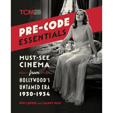 Pre-Code Essentials: Must-See Cinema from Hollywood's Untamed Era, 1930-1934