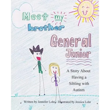 Meet My Brother General Junior: A Story About Having A Sibling With Autism