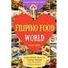 Welcome to Filipino Food World: Unlock EVERY Secret of Cooking Through 500 AMAZING Filipino Recipes ( Filipino Cookbook, Filipino Recipe Book, Philipp