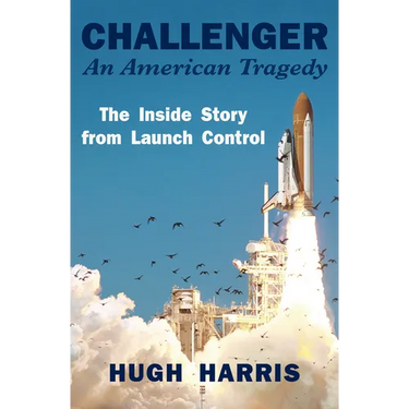Challenger: An American Tragedy: The Inside Story from Launch Control