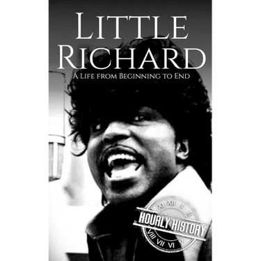 Little Richard: A Life from Beginning to End