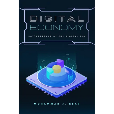 Digital Economy: Battleground of the Digital Era