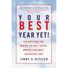 Your Best Year Yet!: Ten Questions for Making the Next Twelve Months Your Most Successful Ever