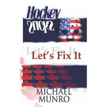 Hockey Sucks: Let's Fix It