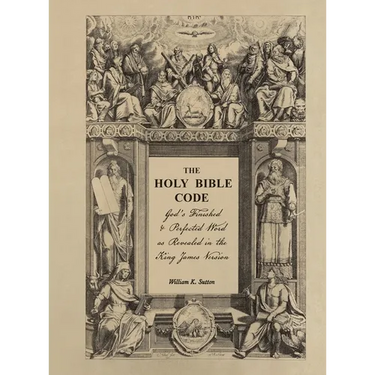 The Holy Bible Code: God's Finished & Perfected Word as Revealed in the King James Version, Volume 7