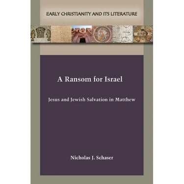 A Ransom for Israel: Jesus and Jewish Salvation in Matthew
