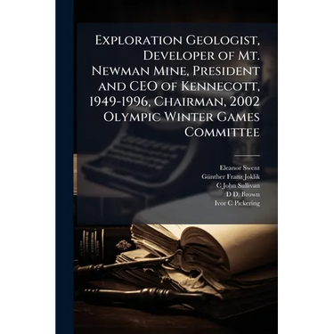 Exploration Geologist, Developer of Mt. Newman Mine, President and CEO of Kennecott, 1949-1996, Chairman, 2002 Olympic Winter Games Committee