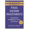 The Investor's Guidebook to Fixed Income Investments: Bond Markets--A Handbook for Issuers and Investors
