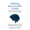 Making the Invisible Visible: qEEG and Neurofeedback: The Revolution in Diagnosis and Treatment in Mental Health