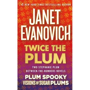 Twice the Plum: Two Stephanie Plum Between the Numbers Novels (Plum Spooky, Visions of Sugar Plums)