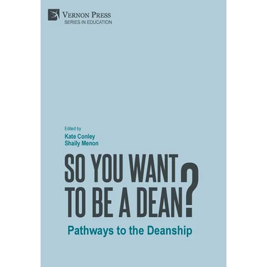 So You Want to be a Dean?: Pathways to the Deanship