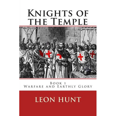 Knights of the Temple: Warfare and Earthly Glory