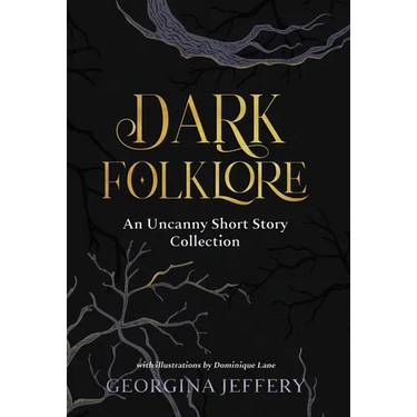 Dark Folklore: An Uncanny Short Story Collection