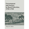 Government and Society in Rural Palestine, 1920-1948