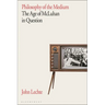 Philosophy of the Medium: The Age of McLuhan in Question