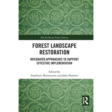 Forest Landscape Restoration: Integrated Approaches to Support Effective Implementation