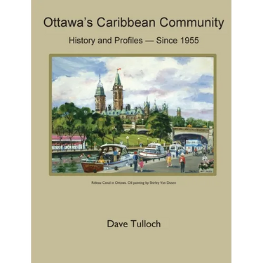 Ottawa's Caribbean Community since 1955: History and Profiles