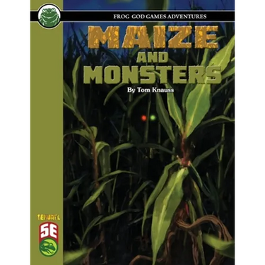 Maize and Monsters 5E
