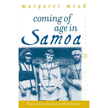 Coming of Age in Samoa: A Psychological Study of Primitive Youth for Western Civilisation