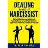 Dealing With A Narcissist: Why You NEED To Understand The Narcissistic Personality Disorder and How To Handle Narcissists. Supply Yourself With a
