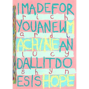 I made for you a new machine and all it does is hope
