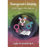 The Transgender Identity: A View Through a Wide Angle Lens