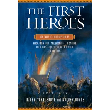The First Heroes: New Tales of the Bronze Age