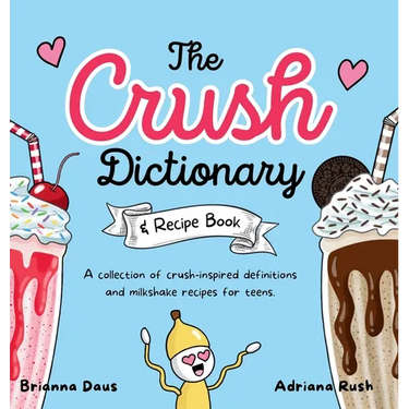The Crush Dictionary & Recipe Book